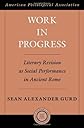 Work in progress : Literary Revision as Social Performance in Ancient Rome