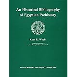 historical bibliography of egyptian prehistory american research center in egypt catalogs vol 6