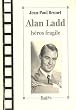 Alan Ladd, h�ros fragile