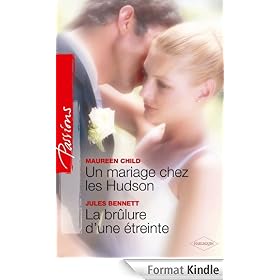 Un mariage chez les Hudson - La br�lure d'une �treinte
