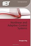 Nonlinear and adaptive control systems