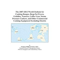The 2007-2012 World Outlook for Cooking Ranges, Deep-Fat Fryers, Griddles, Toasters, Coffee Urns, Steam Pressure Cookers, and Other Commercial Cooking Equipment Excluding Electric