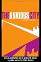 The Anxious City: British Urbanism in the late 20th Century