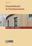 Passivh�user in Holzbauweise: Planen,...