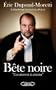 B�te noire