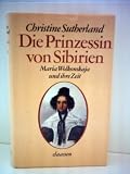 Produkt-Bild: Christine Sutherland: Die Prinzessin von Sibirien - Verlag: claassen [Auflage: 1. Auflage]