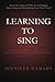 Learning To Sing: A Transformative Approach to Vocal Performance and Instruction