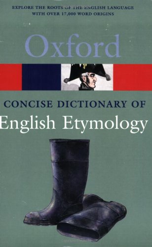 The Concise Oxford Dictionary of English Etymology (Oxford Paperback Reference)