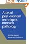 Atlas of Post-Mortem Techniques in Neuropathology