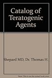 Catalog of teratogenic agents