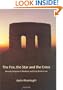 The Fire, the Star and the Cross: Minority Religions in Medieval and Early Modern Iran (International Library of Iranian Studies)
