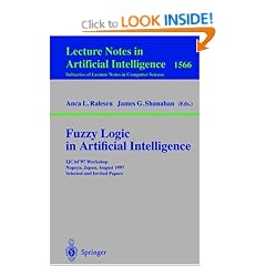 Fuzzy Logic in Artificial Intelligence: IJCAI '97 Workshop, Nagoya, Japan, August 23-24, 1997, Selected and Invited Papers (Lecture Notes in Computer Science)