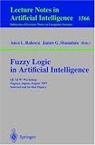 Fuzzy Logic in Artificial Intelligence: IJCAI'97 Workshop Nagoya, Japan, August 23-24, 1997 Selected and Invited Papers (Lecture Notes in Computer Science / Lecture Notes in Artificial Intelligence)