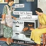 ta-daa! Now let's have a cocktail by anne taintor