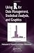 Using R for Data Management, Statistical Analysis, and Graphics