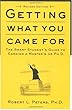 Getting What You Came For: The Smart Student's Guide to Earning an M.A. or a Ph.D.