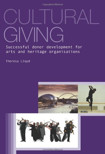 Cultural Giving: Successful Donor Development for Arts and Heritage Organisations