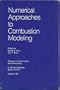Numerical Approaches to Combustion Modeling (Progress in Astronautics and Aeronautics)
