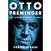 Otto Preminger: The Man Wwho Would be King