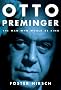 Otto Preminger: The Man Who Would Be King