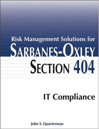 Risk Management Solutions for Sarbanes-Oxley Section 404 IT Compliance 0764598392 pdf