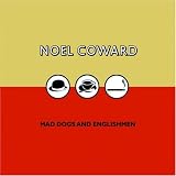 Mad Dogs and Englishmen