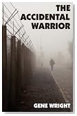 The Accidental Warrior