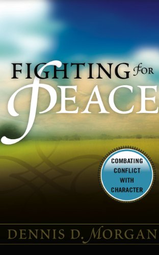 Fighting for Peace: Combating Conflict with Character