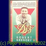 Diz: The Story of Dizzy Dean and Baseball During the Great Depression