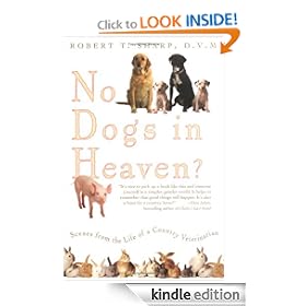 No Dogs in Heaven?: Scenes from the Life of a Country Veterinarian