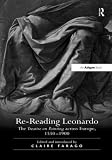 Re-reading Leonardo : the Treatise on painting across Europe, 1550-1900