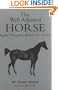 The Well Adjusted Horse: Equine Chiropractic Methods You Can Do