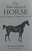 The Well Adjusted Horse: Equine Chiropractic Methods You Can Do