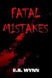 Fatal Mistakes