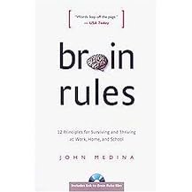 Brain Rules (12 Principles for Surviving and Thriving at Work, Home, and School) (Reprint) (Paperback)