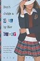 Don't Judge a Girl by Her Cover   [DONT JUDGE A GIRL BY HER COVER] [Hardcover]