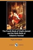 The Fourth Book of Virgil's Aeneid and the Ninth Book of Voltaire's Henriad