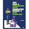 3ds max 6 Animation with Character Studio 4 and Plug-Ins