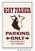 GOAT FARMER ~Novelty Sign~ goats parking signs farm