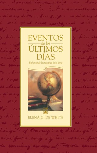 Eventos de los últimos días (Spanish Edition)