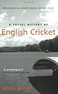 A Social History of English Cricket