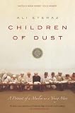 Children of Dust: A Portrait of a Muslim as a Young Man