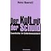 Der Kult mit der Schuld: Geschichte im Unterbewusstsein