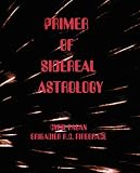 Primer of sidereal astrology (Moray series)