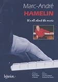 Marc-Andre Hamelin: Its All About the Music