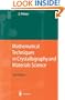 Mathematical Techniques in Crystallography and Materials Science