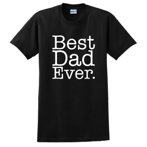 Best Dad Ever T-Shirt