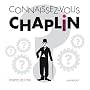 Connaissez-vous Charlie Chaplin ?