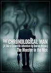 The Chronological Man: The Monster in the Mist