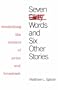 Seven Dirty Words and Six Other Stories: Controlling the Content of Print and Broadcast